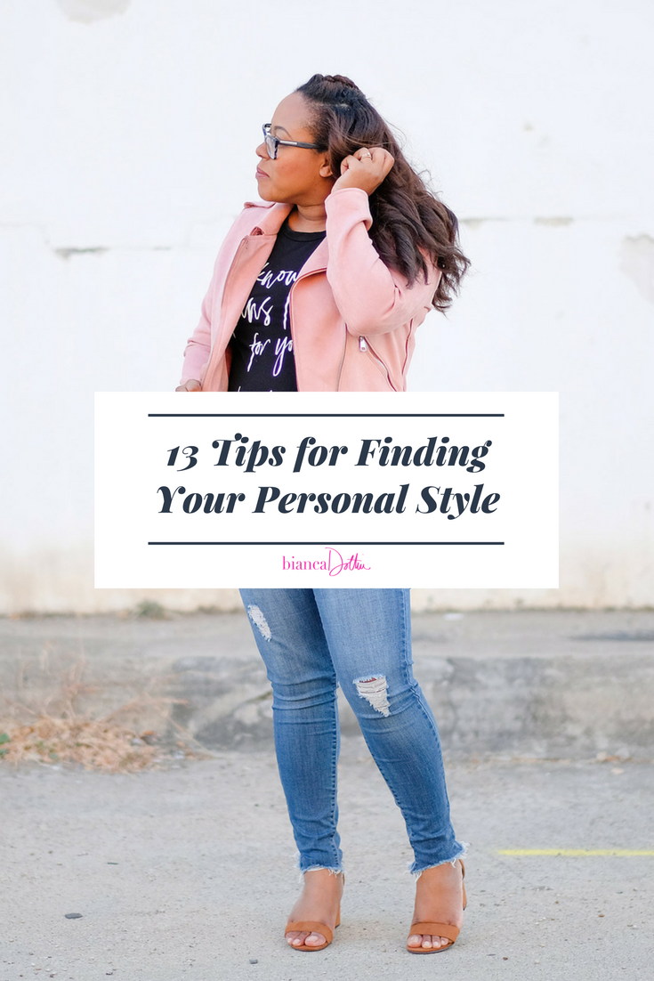 13 Tips for Finding Your Personal Style - Personal Style Tips - Bianca Dottin